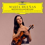 マリア・ドゥエニャス/ベートーヴェン:ヴァイオリン協奏曲 他