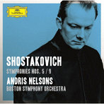 アンドリス・ネルソンス/ショスタコーヴィチ:交響曲第5番・第9番