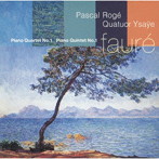 パスカル・ロジェ/フォーレ:ピアノ五重奏曲第1番、ピアノ四重奏曲第1番