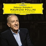 マウリツィオ・ポリーニ/ドビュッシー:前奏曲集第2巻、白と黒で