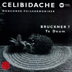 チェリビダッケ/ブルックナー:交響曲第7番、テ・デウム
