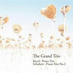Grand Trio/ラヴェル:ピアノ三重奏曲