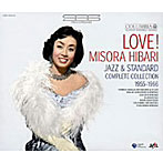 美空ひばり/LOVE！MISORA HIBARI JAZZ＆STANDARD COMPLETE COLLECTION1955-66