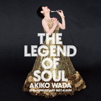 和田アキ子/THE LEGEND OF SOUL-AKIKO WADA 50th ANNIVERSARY BEST ALBUM-