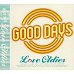 Good Days～love Oldies～