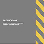 THE HACIENDA CLASSICS VOL.3:the republic of MANIchester compiled by Gray’MANI’mounfield