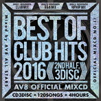 AV8 ALL STARS/BEST OF CLUB HITS 2016-2nd half 3disc--AV8 OFFICIAL MIXCD-