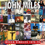 ジョン・マイルズ/DECCAシングルズ 1975-79