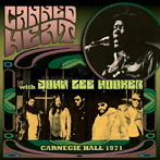 CANNED HEAT WITH JOHN LEE HOOKER/CARNEGIE HALL 1971