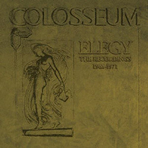 COLOSSEUM/エレジー:レコーディングス 1968-1971