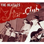 ビートルズ/ザ・コンプリート・スタークラブ・テープス 1962