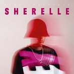 SHERELLE/FABRIC PRESENTS SHERELLE