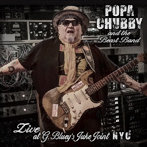 POPA CHUBBY AND THE BEAST BAND/LIVE AT G. BLUEY’S JUKE JOINT NYC