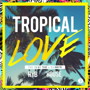 TROPICAL LOVE 3-The Best Mix of Summer R＆B × House