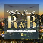 Mellow Sunset R＆B 2-chill vibes collection