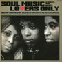 SOUL MUSIC LOVERS ONLY- WOMEN’S SOUL RIGHTS- FEMALE DEEP SINGERS COLLECTION