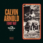 CALVIN ARNOLD/FUNKY WAY VENTURE RECORDINGS 1967-1969