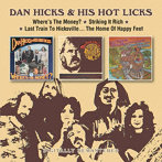 Dan Hicks and his Hot Licks/Where’s The Money？/Striking It Rich！/Last Train To Hicksville…The H...
