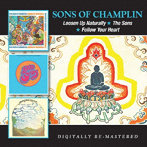Sons Of Champlin/Loosen Up Naturally / The Sons / Follow Your Heart