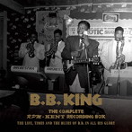 B.B.キング/ザ・コンプリート・RPM/ケント・レコーディング・ボックス 1950~1965 The Life，Times and t...