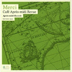 Merci～Cafe Apres-midi Revue（紙ジャケット仕様）