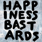 BLACK CROWES/HAPPINESS BASTARDS