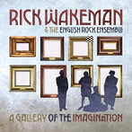 RICK WAKEMAN/A GALLERY OF THE IMAGINATION