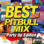 BEST feat.-PITBULL MIX- Party Up Edition