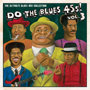 DO THE BLUES 45s！ Vol.3 THE ULTIMATE BLUES 45s COLLECTION