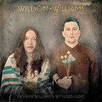 KATHRYN WILLIAMS ＆ WITHERED HAND/WILLSON WILLIAMS