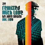 JOEY NEGRO/Remixed With Love By Joey Negro Vol.2