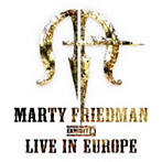 マーティ・フリードマン/マーティ・フリードマン・エグジビット・ア・ライブ・イン・ヨーロッパ