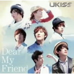U-KISS/Dear My Friend（DVD付）