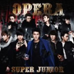 SUPER JUNIOR/Opera（DVD付）
