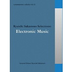commmons:schola vol.13 Ryuichi Sakamoto Selections:Electronic Music