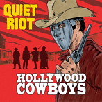 クワイエット・ライオット/ハリウッド・カウボーイズ（Hollywood Cowboys）