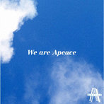 Apeace/We are Apeace＜TypeA＞（DVD付）
