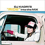 DJ KAORI’S’RIDE’into the Mix