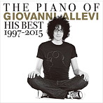 ジョヴァンニ・アレヴィ/THE PIANO OF GIOVANNI ALLEVI His Best 1997-2015（初回限定盤）（DVD付）