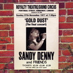 サンディ・デニー/ゴールド・ダスト～ザ・ファイナル・コンサート1977
