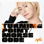 NIK/Turning Point / Morse Code（初回限定盤 ユンソル Edition）