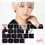 NIK/Turning Point / Morse Code（初回限定盤 瞭 Edition）