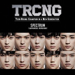 TRCNG/SPECTRUM（初回限定盤A）（DVD付）