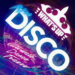 What’s Up NU DISCO-Ultimate Dance Traxxx-