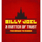 ビリー・ジョエル/マター・オブ・トラスト:ブリッジ・トゥ・ロシア-デラックス・エディション（Blu-ray ...