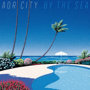 AOR CITY- by the sea