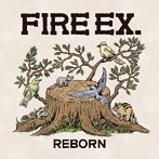 Fire EX.（滅火器）/REBORN