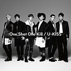 U-KISS/One Shot One Kill（初回生産限定盤）（DVD付）