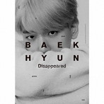 BAEKHYUN/BAEKHYUN Disappeared Ver.（初回生産限定盤）