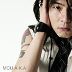 MCU/A.K.A（初回生産限定盤）（DVD付）